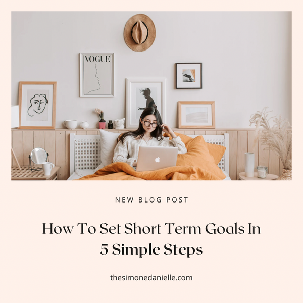 How To Set Short Term Goals In 5 Simple Steps