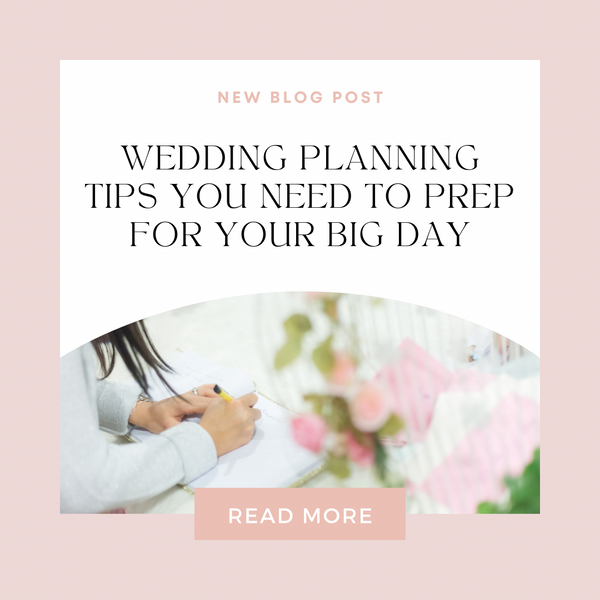 Wedding Planning Tips You Need To Prep For Your Big Day
