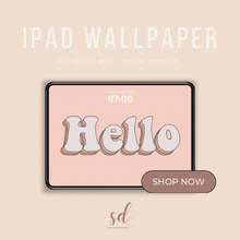 Load image into Gallery viewer, “Hello” iPad Wallpaper