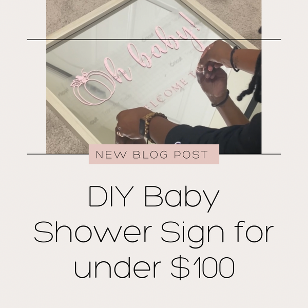 DIY Baby Shower Sign for under $100