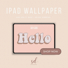 Load image into Gallery viewer, “Hello” iPad Wallpaper
